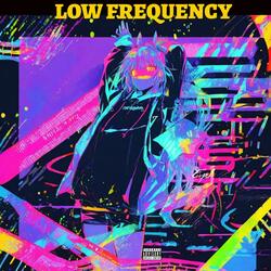 Low Frequency