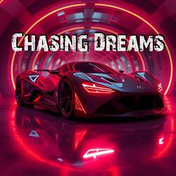 Chasing Dreams