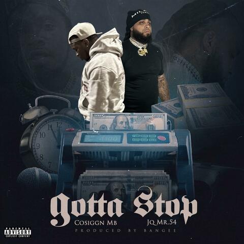 Gotta Stop (feat. Cosiggn MB)