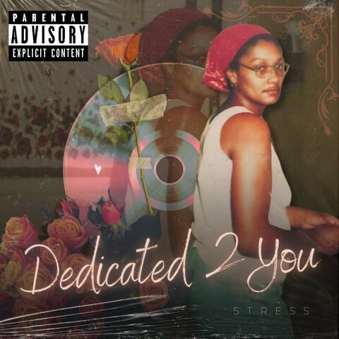 Dedicated 2 You