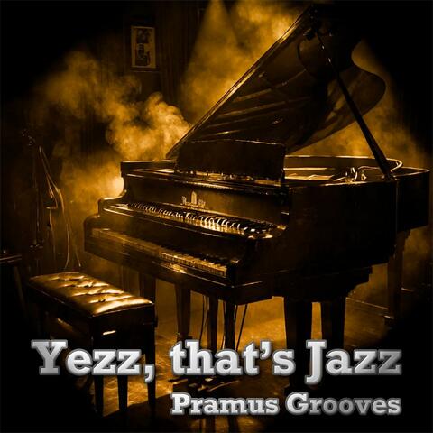 Yezz, that's Jazz