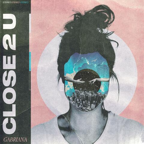 Close 2 U