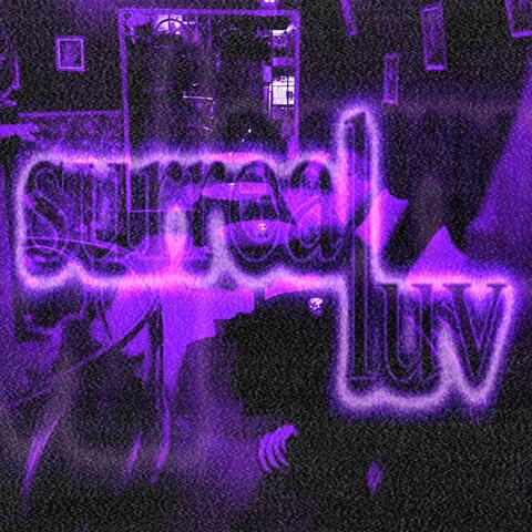 SURREAL LUV (SHAYLA)