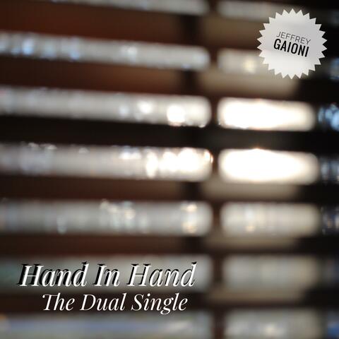 Hand In Hand (The Dual Single)