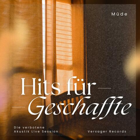 Hits für Geschaffte (Die verbotene Akustik Live Session)