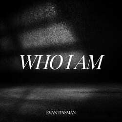Who I Am