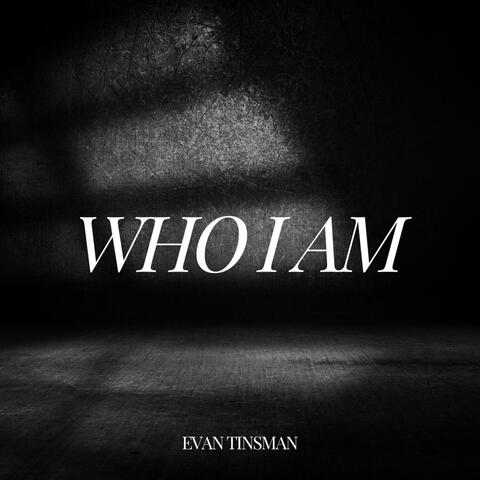 Who I Am