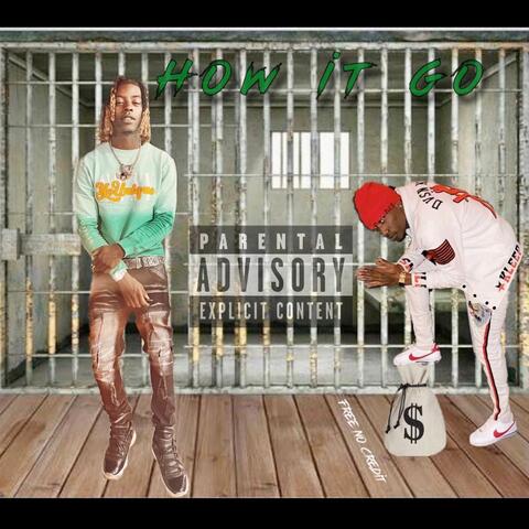 How it go (feat. No credit)