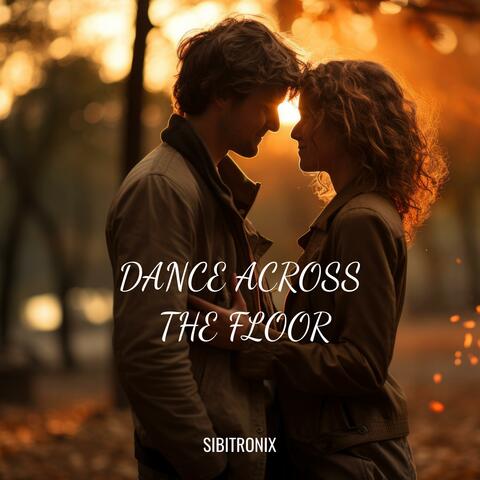 Dance Across The Floor