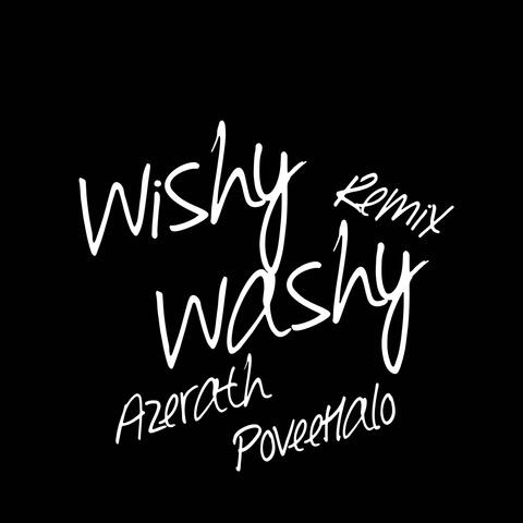 Wishy Washy Remix (feat. Povee Halo)