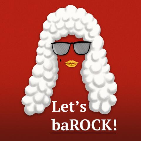 Let's baROCK!