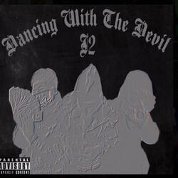 Dancing With The Devil