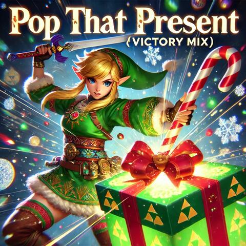 Pop That Present (Victory Mix)