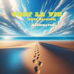 C'est la vie (keep walking) (Dance Version)