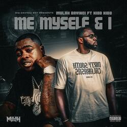 ME MYSELF & I (feat. KIDD KIDD)