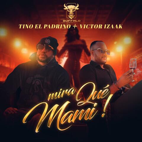 Mira Que Mami (feat. Victor Izaak)