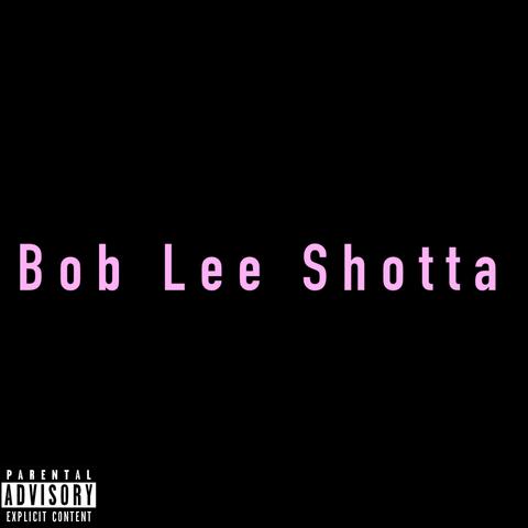 Bob Lee Shotta(BLS)