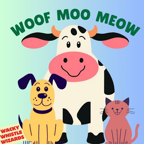Woof Moo Meow