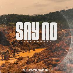Say No (Galamsey)