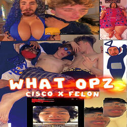 What Opz (feat. Felon)