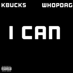 I Can (feat. WhopDaG)