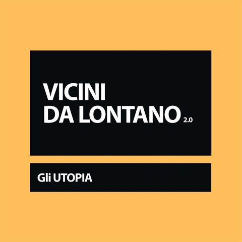 Vicini da lontano 2.0