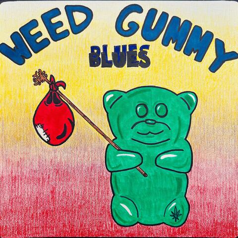 Weed Gummy Blues