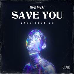 Save You (feat. Yvng Metro)