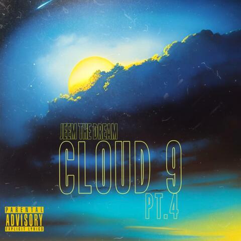Cloud 9, Pt. 4