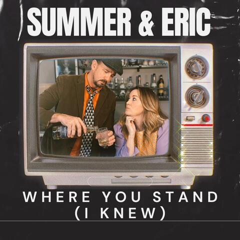 Where You Stand (I Knew)