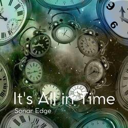 IT'S ALL IN TIME