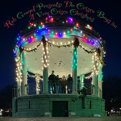 Rob Gengol Presents: The Crisco Boys in: A Very Crisco Christmas