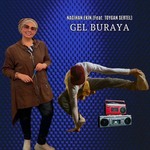 GEL BURAYA (feat. Toygan Sertel)