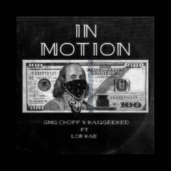 In Motion (feat. Kai2Geeked & Lor Kae)
