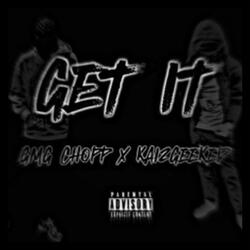 Get It (feat. Kai2Geeked)