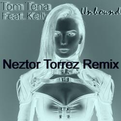 Unbound (feat. Kelly) (Neztor Torrez Remix Neztor Torrez Remix)