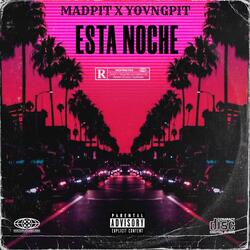 ESTA NOCHE (feat. YOVNGPIT)