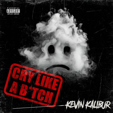 Cry Like A Bitch