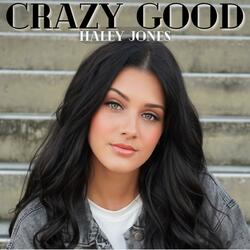 Crazy Good