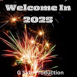 Welcome In 2025