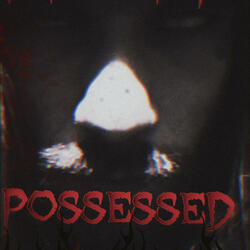 Possessed
