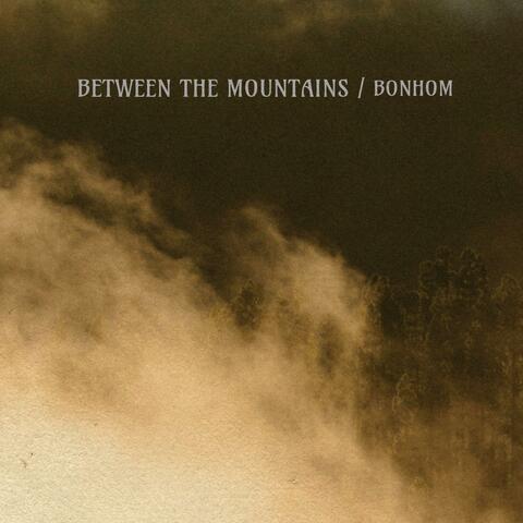 Between The Mountains
