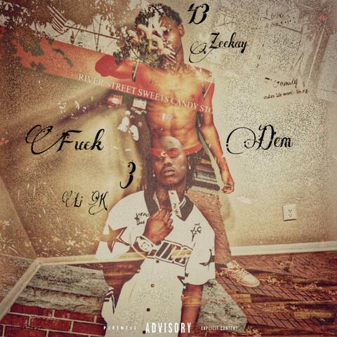 Fuck Dem (feat. zeekay)