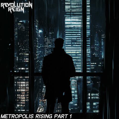 Metropolis Rising, Pt. 1