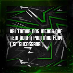 VAI TOMAR DOS MENOR QUE TEM ÓDIO x PONTINHO FOD4