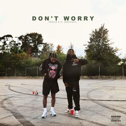 Don't worry (feat. DTheFlyest)
