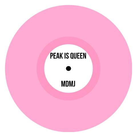 PEAK IS QUEEN