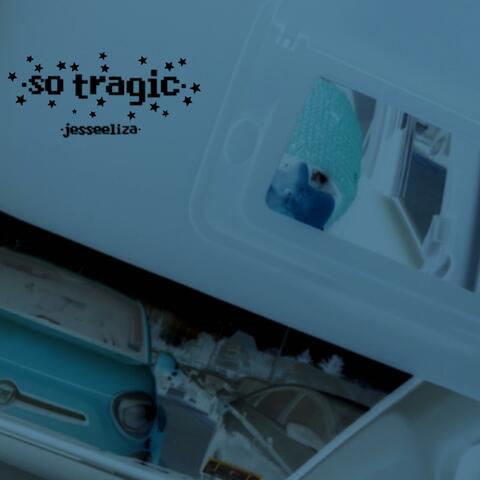 So Tragic