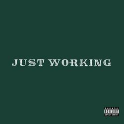 Just Working