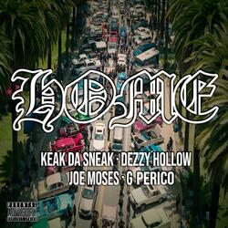 HOME (feat. Keak Da Sneak, Joe Moses & G Perico)